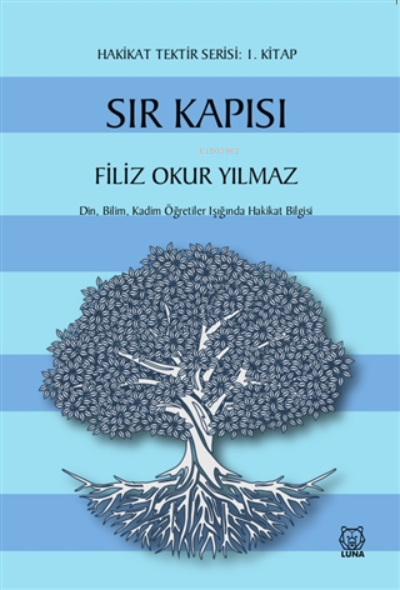 Sır Kapısı - Hakikat Tektir Serisi: 1. Kitap - Filiz Okur Yılmaz | Yen