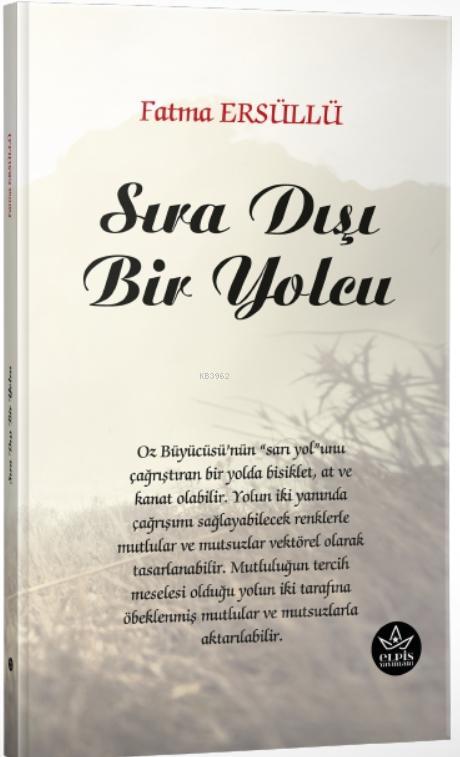 Sıra Dışı Bir Yolcu - Fatma Ersüllü | Yeni ve İkinci El Ucuz Kitabın A