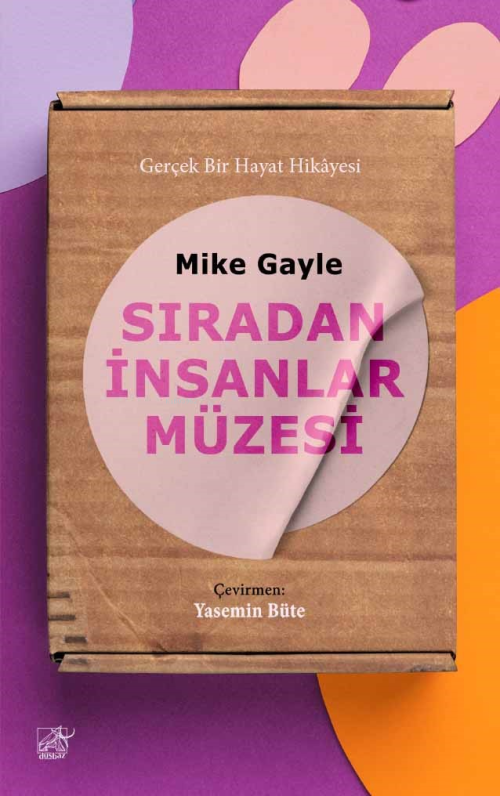 Sıradan İnsanlar Müzesi - Mike Gayle | Yeni ve İkinci El Ucuz Kitabın 