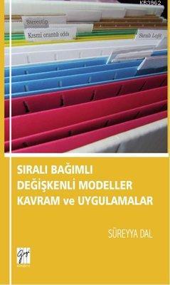 Sıralı Bağımlı Değişkenli Modeller Kavram ve Uygulamalar - Süreyya Dal