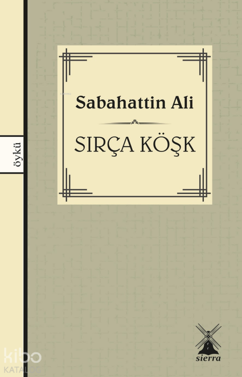 Sırça Köşk - Sabahattin Ali | Yeni ve İkinci El Ucuz Kitabın Adresi