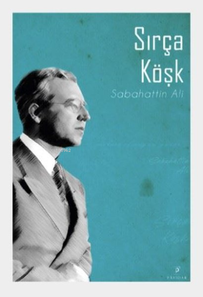 Sırça Köşk - Sabahattin Ali | Yeni ve İkinci El Ucuz Kitabın Adresi