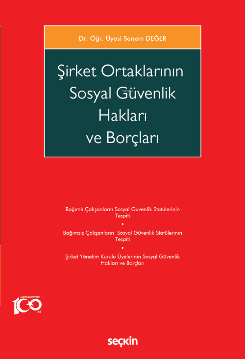 Şirket Ortaklarının Sosyal Güvenlik Hakları ve Borçları - Senem Değer 