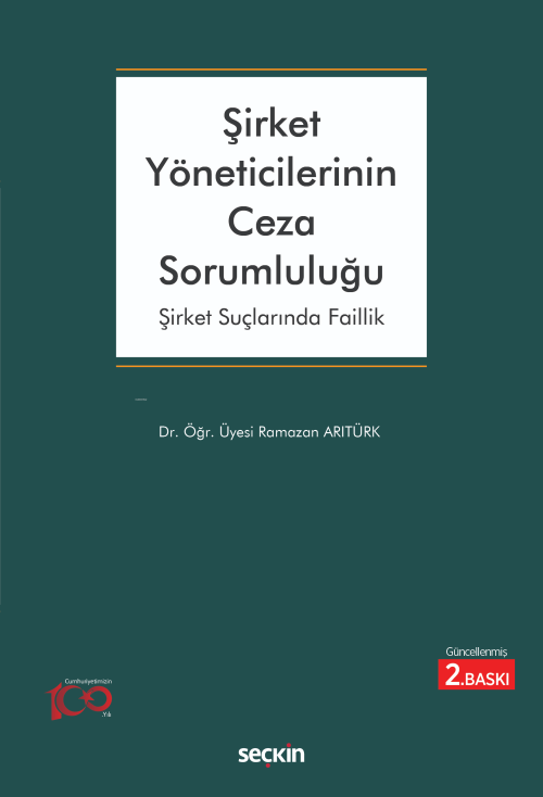 Şirket Yöneticilerinin Ceza Sorumluluğu;Şirket Suçlarında Faillik - Ra