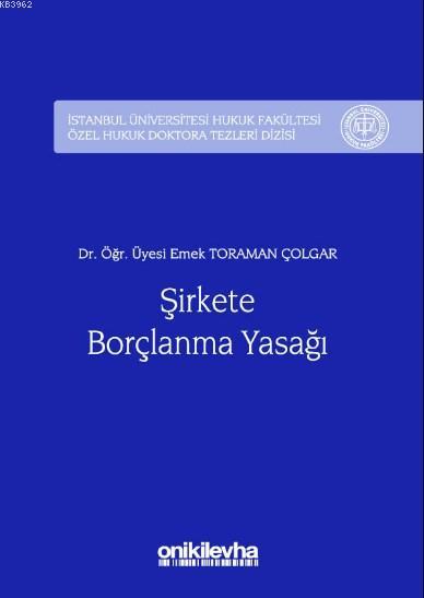 Şirkete Borçlanma Yasağı - Emek Toraman Çolgar | Yeni ve İkinci El Ucu