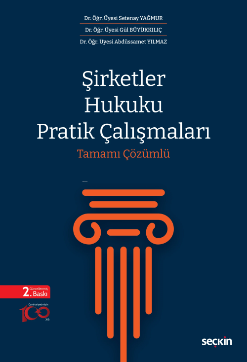 Şirketler Hukuku Pratik Çalışmaları;Tamamı Çözümlü - Setenay Yağmur | 