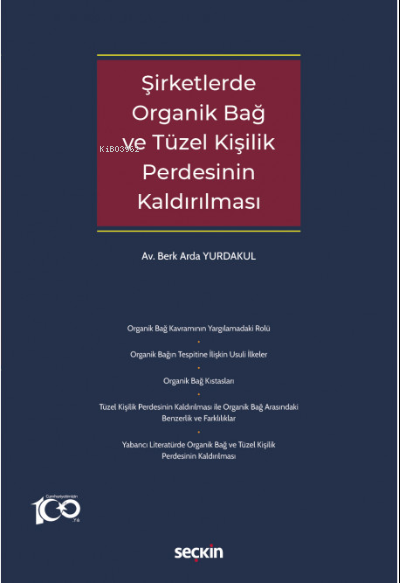 Şirketlerde Organik Bağ ve Tüzel Kişilik Perdesinin Kaldırılması - Ber