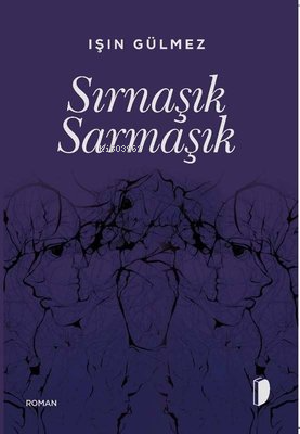 Sırnaşık Sarmaşık - Işın Gülmez | Yeni ve İkinci El Ucuz Kitabın Adres