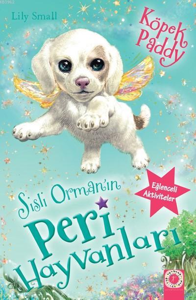 Sisli Orman'ın Peri Hayvanları - Köpek Paddy - Lily Small | Yeni ve İk