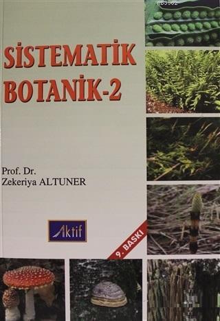 Sistematik Botanik-2 - Zekeriya Altuner | Yeni ve İkinci El Ucuz Kitab