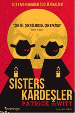 Sisters Kardeşler - Pateick Dewitt | Yeni ve İkinci El Ucuz Kitabın Ad