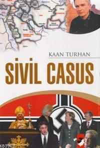 Sivil Casus - Kaan Turhan | Yeni ve İkinci El Ucuz Kitabın Adresi