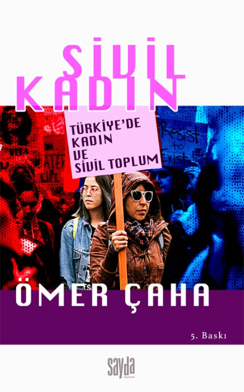 Sivil Kadın;Türkiye’de Kadın ve Sivil Toplum - Ömer Çaha | Yeni ve İki