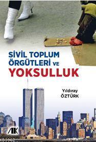 Sivil Toplum Örgütleri Ve Yoksulluk - Yıldıray Öztürk | Yeni ve İkinci