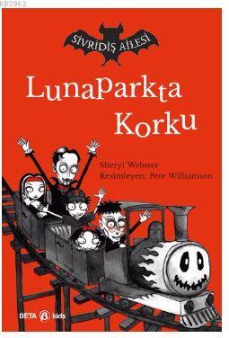 Sivridiş Ailesi - Lunaparkta Korku - Sheryl Webster | Yeni ve İkinci E