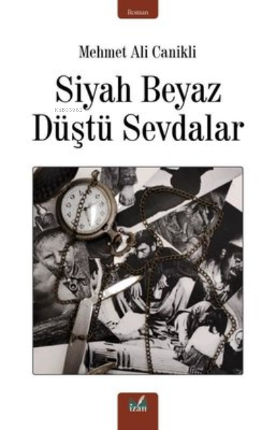 Siyah Beyaz Düştü Sevdalar - Mehmet Ali Canikli | Yeni ve İkinci El Uc