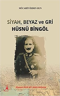 Siyah Beyaz ve Gri Hüsnü Bingöl - Mücahit Özden Hun | Yeni ve İkinci E