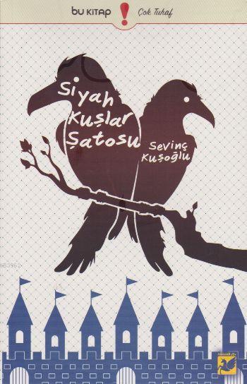 Siyah Kuşlar Şatosu - Sevinç Kuşoğlu- | Yeni ve İkinci El Ucuz Kitabın