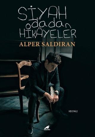 Siyah Odadan Hikayeler - Alper Saldıran | Yeni ve İkinci El Ucuz Kitab