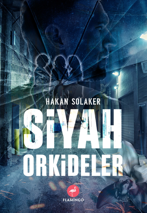 Siyah Orkideler - Hakan Solaker | Yeni ve İkinci El Ucuz Kitabın Adres