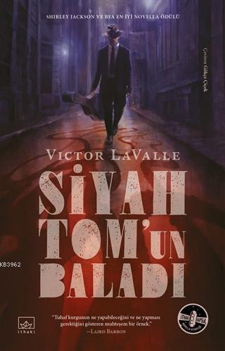 Siyah Tom'un Baladı - Victor LaValle | Yeni ve İkinci El Ucuz Kitabın 