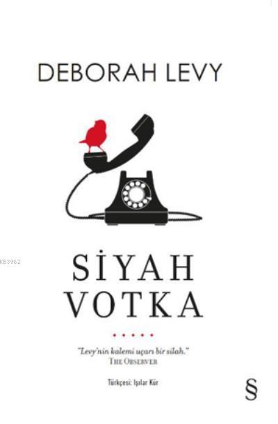 Siyah Votka - Deborah Levy | Yeni ve İkinci El Ucuz Kitabın Adresi