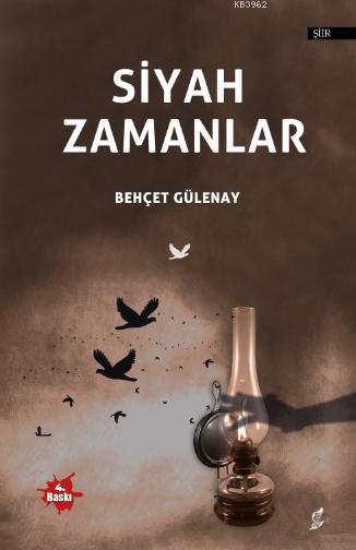 Siyah Zamanlar - Behçet Gülenay | Yeni ve İkinci El Ucuz Kitabın Adres