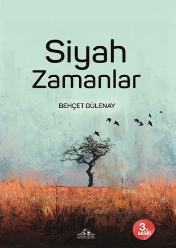 Siyah Zamanlar - Behçet Gülenay | Yeni ve İkinci El Ucuz Kitabın Adres