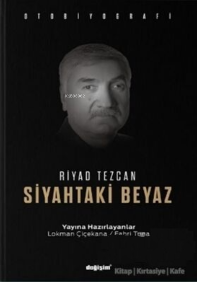 Siyahtaki Beyaz - Riyad Tezcan | Yeni ve İkinci El Ucuz Kitabın Adresi