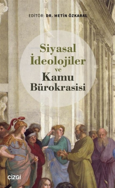 Siyasal İdeolojiler ve Kamu Bürokrasisi - Metin Özkaral | Yeni ve İkin