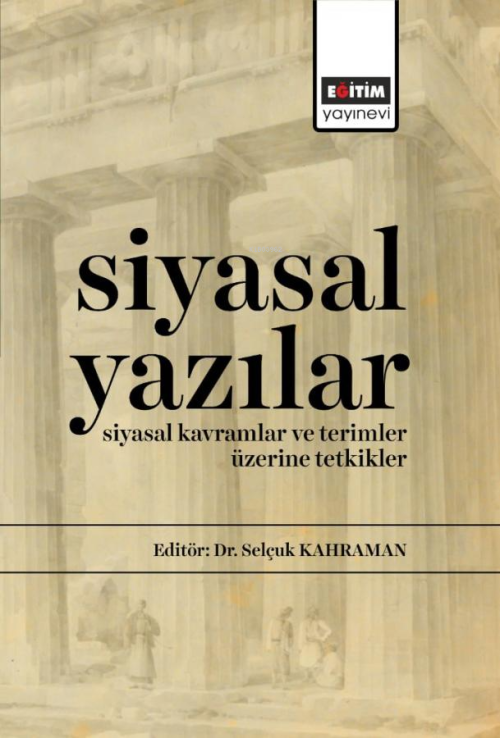 Siyasal Yazılar - Selçuk Kahraman | Yeni ve İkinci El Ucuz Kitabın Adr