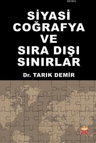 Siyasi Coğrafya ve Sıra Dışı Sınırlar - Tarık Demir | Yeni ve İkinci E