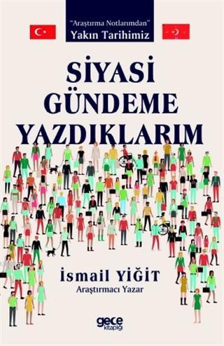 Siyasi Gündeme Yazdıklarım - İsmail Yiğit | Yeni ve İkinci El Ucuz Kit