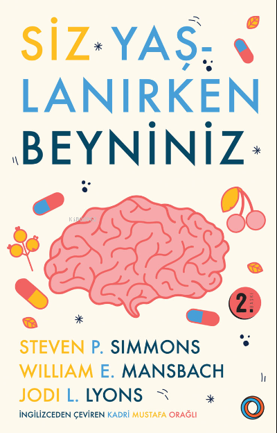 Siz Yaşlanırken Beyniniz - Steven P. Sımmons | Yeni ve İkinci El Ucuz 