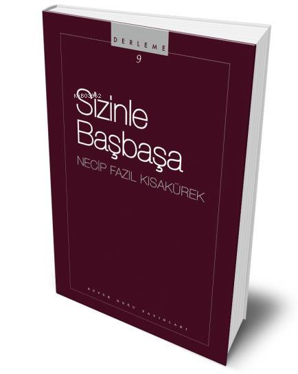 Sizinle Başbaşa - Necip Fazıl Kısakürek | Yeni ve İkinci El Ucuz Kitab