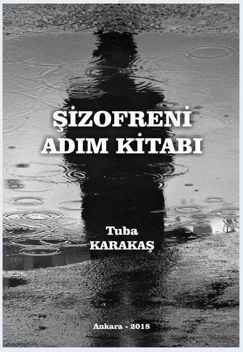 Şizofreni Adım Kitabı - Tuba Karakaş | Yeni ve İkinci El Ucuz Kitabın 