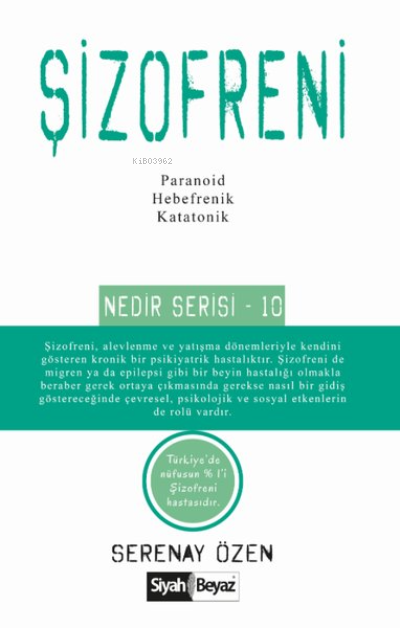 Şizofreni - Serenay Özen | Yeni ve İkinci El Ucuz Kitabın Adresi