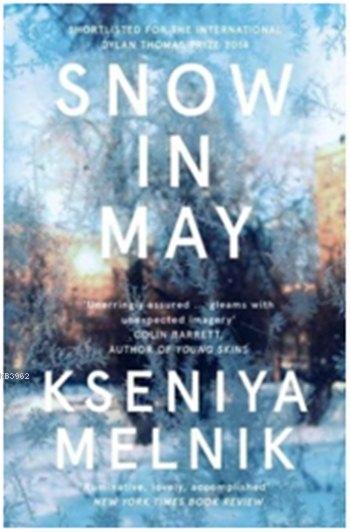 Snow in May - Kseniya Melnik | Yeni ve İkinci El Ucuz Kitabın Adresi