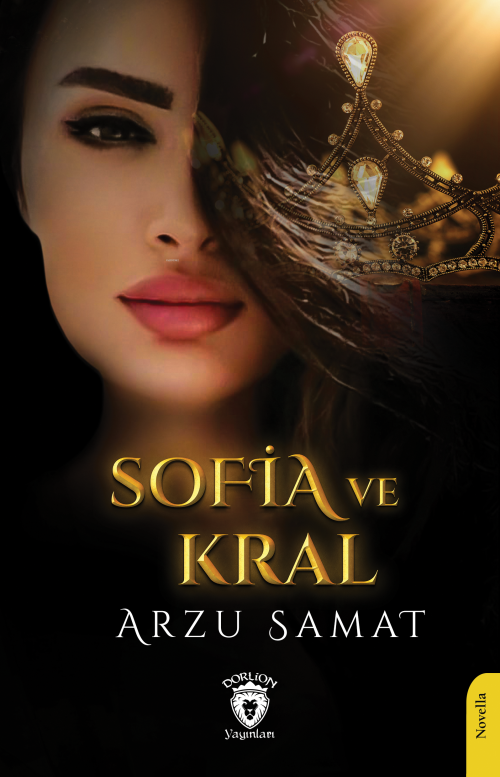 Sofia ve Kral - Arzu Samat | Yeni ve İkinci El Ucuz Kitabın Adresi