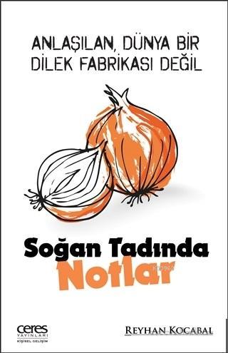 Soğan Tadında Notlar - Reyhan Kocabal | Yeni ve İkinci El Ucuz Kitabın