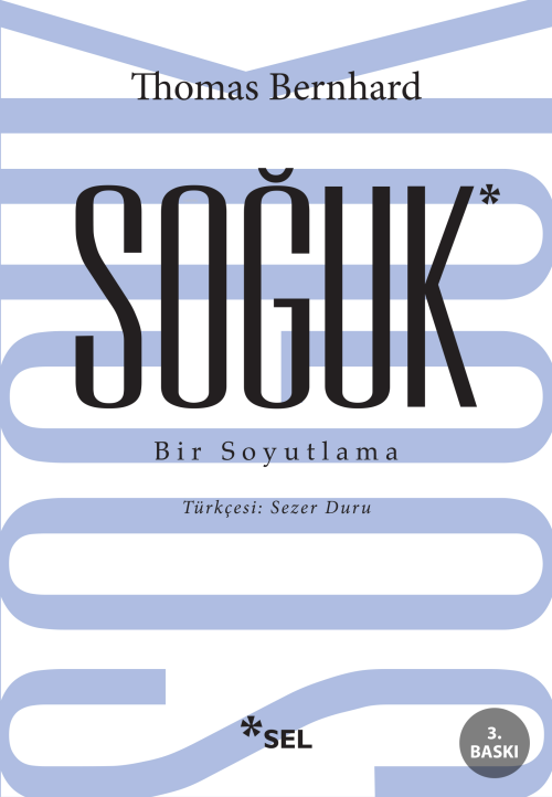 Soğuk - Thomas Bernhard | Yeni ve İkinci El Ucuz Kitabın Adresi