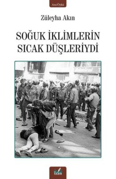 Soğuk İklimlerin Sıcak Düşleriydi - Züleyha Akın | Yeni ve İkinci El U