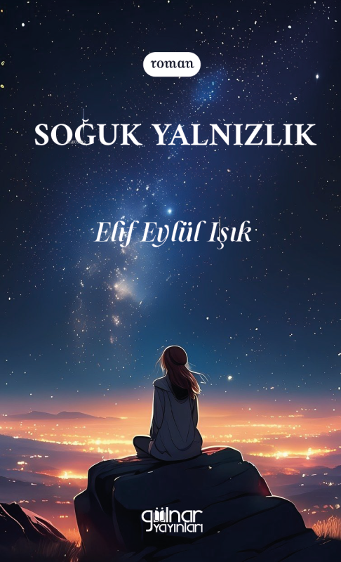 Soğuk Yalnızlık - Elif Eylül Işık | Yeni ve İkinci El Ucuz Kitabın Adr