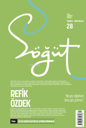 Söğüt - Türk Edebiyatı Dergisi Sayı 28 - Temmuz - Ağustos 2024 - Refik