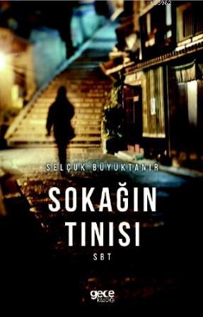 Sokağın Tınısı - Selçuk Büyüktanır | Yeni ve İkinci El Ucuz Kitabın Ad