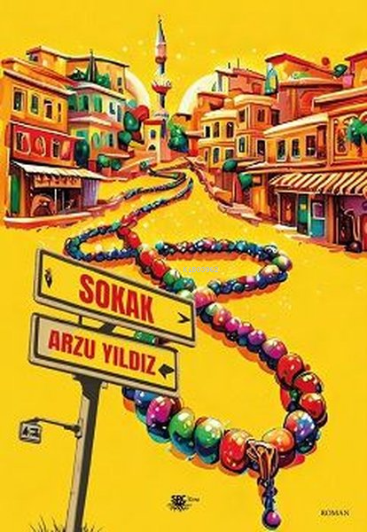 Sokak - Arzu Yıldız | Yeni ve İkinci El Ucuz Kitabın Adresi