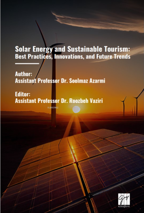 Solar Energy And Sustainable Tourism: Best Practices, Innovations, And