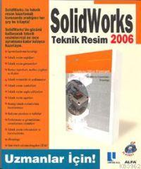 SolidWorks 2006 Teknik Resim - Kolektif | Yeni ve İkinci El Ucuz Kitab