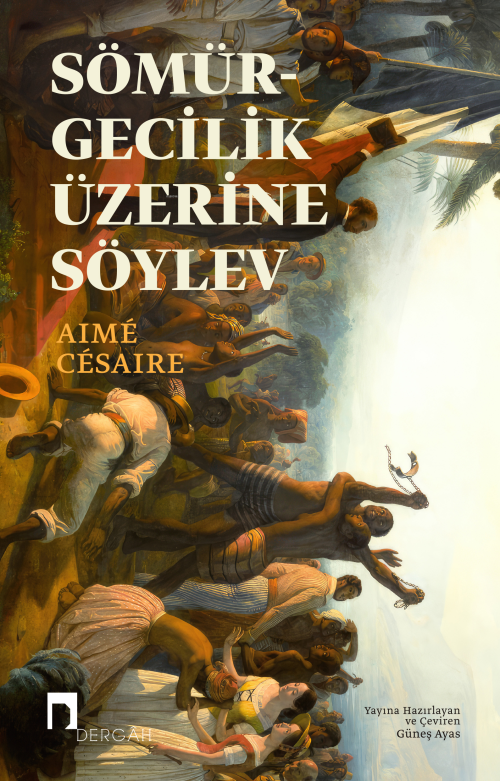 Sömürgecilik Üzerine Söylev - Aime Cesaire | Yeni ve İkinci El Ucuz Ki