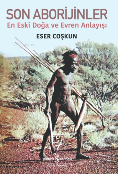 Son Aborijinler - Eser Coşkun | Yeni ve İkinci El Ucuz Kitabın Adresi